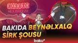 Adrenalin, sürət və həyəcanın kəsişdiyi yer: Beynəlxalq sirk şousu - Baku TV