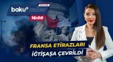 Fransada vəziyyət gərginləşir | İğtişaşların miqyası böyüyür - Baku TV CANLI