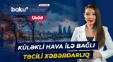 Yol polisindən küləkli hava şəraiti ilə bağlı sürücülərə müraciət - Baku TV CANLI