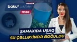 Şamaxıda faciəvi hadisənin detalları məlum oldu - Baku TV CANLI