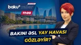 Əhalinin nəzərinə | Hava şəraiti sizi necə heyrətə gətirəcək? - Baku TV CANLI