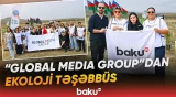 ”Global Media Group”un təşəbbüsü ilə növbəti ağacəkmə aksiyası - Baku TV