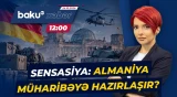 Almaniya hərəkətə keçdi | Dünyanı sarsıdacaq savaş üçün hazırlıqlar gedir? - Baku TV CANLI