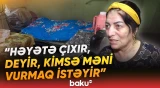 "Gözünün önünə nəsə gəlir, qorxuram" - Sakin xəstəxanaya qəbul edilmir? - "Dedi, kasıb olmasan..."