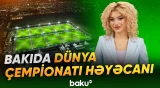 Bakıda FIFA U-15 dünya çempionatı və futbol festivalına start verilir - Baku TV