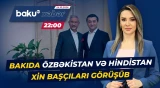 Bakıda keçirilən görüşdə iki ölkə arasında hansı məsələlər müzakirə olunub? - Baku TV CANLI
