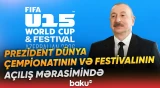 İlham Əliyev və birinci xanım dünya çempionatının və festivalının açılış mərasimində iştirak ediblər