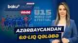 Azərbaycan millisi U-15 dünya çempionatına 6:0-lıq qələbə ilə başladı - Baku TV CANLI
