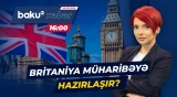Böyük Britaniya mümkün müharibəyə hazırlıq üçün konkret zaman müəyyənləşdirib - Baku TV CANLI