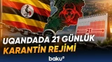 Uqandada kimlər 21 gün ərzində təcrid şəraitində qalmalı olacaq? - Baku TV