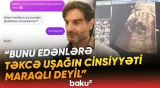 "Bilmirəm, savadsızdırlar, ya hövsələləri çatmır..." | Sosial şəbəkələrdə cinsiyyət təyin edilir?