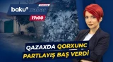 Evdə güclü partlayış | Qazaxdakı dəhşətə gətirən hadisənin detalları - Baku TV CANLI