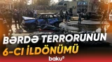 Bərdənin növbəti dəfə raket hücumuna məruz qalmasından 6 il ötür - Baku TV