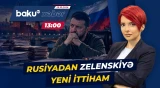 Zelenski ilə bağlı toplanan materialların aqibəti nə olacaq? - Baku TV CANLI