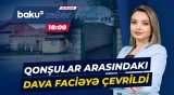 Mübahisəyə aydınlıq gətirmək istədi | Şəmkirdəki münaqişə necə böyüdü? - Baku TV CANLI