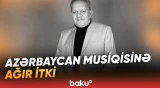 Xalq artisti Zaur Rzayev müalicə aldığı Mərkəzi Neftçilər Xəstəxanasında vəfat etdi - Baku TV