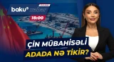 Strateji dəniz yolundakı tikinti niyə diqqət mərkəzindədir? - Baku TV CANLI