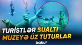 Turistlər Xorvatiyanın qeyri-adi məkanlarından biri olan sualtı muzeyə üz tuturlar