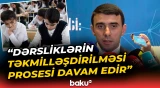 Elm və təhsil nazirinin müşavirindən mühüm açıqlamalar