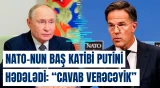 “Bu, ruslara bir siqnaldır” | NATO-nun Baş katibindən sərt sözlər