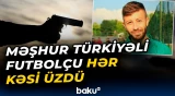 Türkiyədə güllələnən futbolçu ilə bağlı faciəvi xəbər