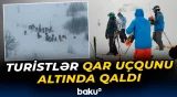Gürcüstanda turistlər qar uçqunu altında qaldı