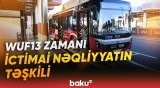 WUF13 tədbiri ərzində nəqliyyat xidmətinin təşkili üzrə detallar açıqlandı