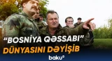 Srebrenitsa qətliamının əsas fiquru 84 yaşında vəfat edib
