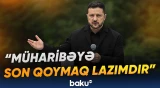 Zelenski sülh üçün yeni təkliflərdən danışdı