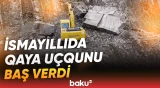 Qaya uçqunu 12 kəndlə əlaqəni kəsdi