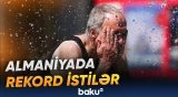 Yüksək temperatur gündəlik həyata təsir göstərir