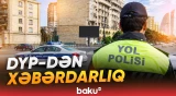 DYP əhaliyə yağışlı hava ilə bağlı xəbərdarlıq etdi