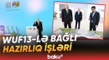 İlham Əliyev Bakı Olimpiya Stadionunun ərazisində WUF13 ilə bağlı görülən işlərlə tanış oldu