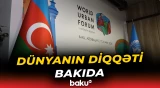 WUF13-də iştirak üçün qeydiyyatdan keçənlərin sayı bilindi