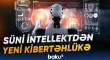 100-dən çox şirkət süni intellektlə bağlı kibertəhlükələr barədə xəbərdarlıq edib
