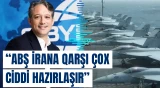 ABŞ İrana qarşı Maduro əməliyyatından da daha ciddi hərbi hazırlıq görür