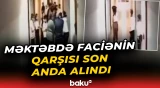 Bakıda şagird ölümlə üz-üzə qaldı | Anbaan görüntülər