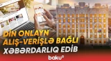 DİN onlayn alış-verişlə bağlı xəbərdarlıq edib