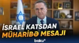 İsrael Katsdan müharibə mesajı