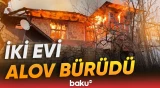 Şəkidə 2 evdə yanğın baş verdi