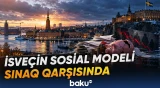 Sosial təminatı ilə tanınan İsveç yoxsulluq və borc problemləri fonunda yeni çağırışlarla üzləşir