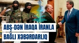 İraqda İrana bağlı qruplaşmaların ləğvi tələb edildi