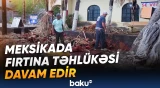 “Polo” Meksikanı vurub, güclənən “Rachel” isə sahillərdə ikinci fırtına təhlükəsi yaradır