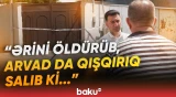 “Çox yaxşı adam idi” | Bakıda ər və arvad amansızlıqla öldürüldü - Baku TV