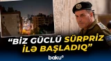 İsrailin Baş Qərargah rəisindən əməliyyatla bağlı açıqlama