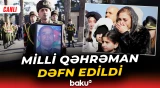 Milli Qəhrəman Şahin Tağıyevin dəfn mərasimi - Baku TV CANLI