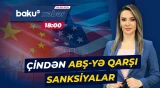 ABŞ-Çin münasibətlərində gərginlik daha da artır - Baku TV CANLI