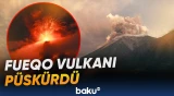 Qvatemalada Fueqo vulkanı püskürdü