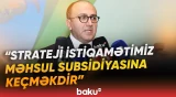 Bir sıra bitkilər üzrə məhsul subsidiyası veriləcək