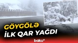 Göygölə ilk qar yağdı